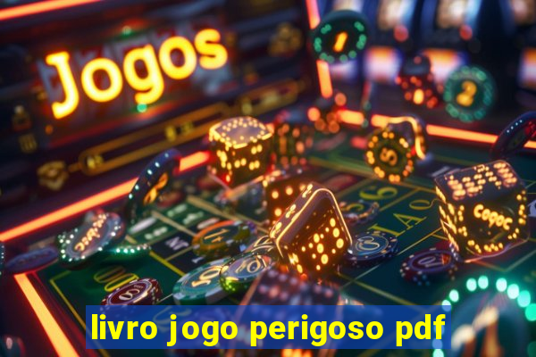 livro jogo perigoso pdf